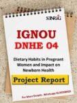 DNHE 4 Dietary Habits in Pregnant Women and Impact on Newborn Health Project
