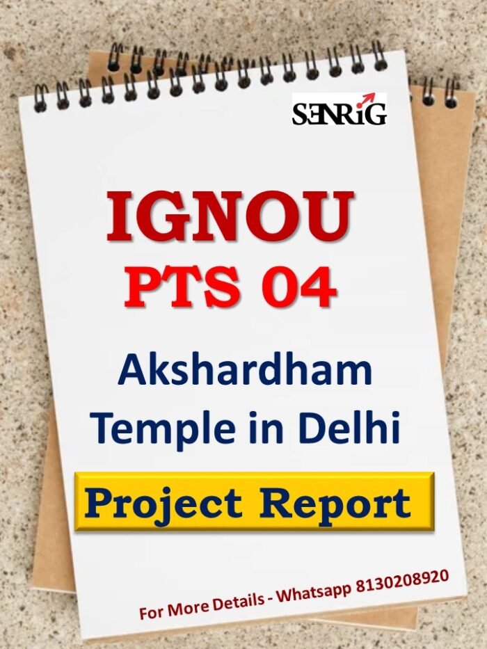 IGNOU PTS 4 Project Akshardham Temple in Delhi