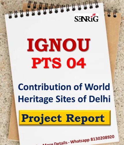 IGNOU PTS 4 Project Contribution of World Heritage Sites of Delhi