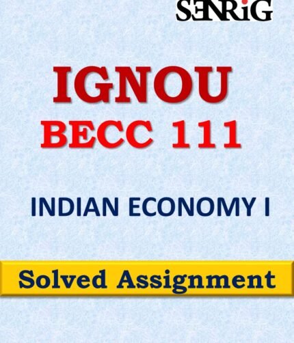 BECC 111 INDIAN ECONOMY I Solved Assignment 2023-24