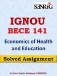 BECE 141 Economics of Health and Education Solved Assignment 2023-24