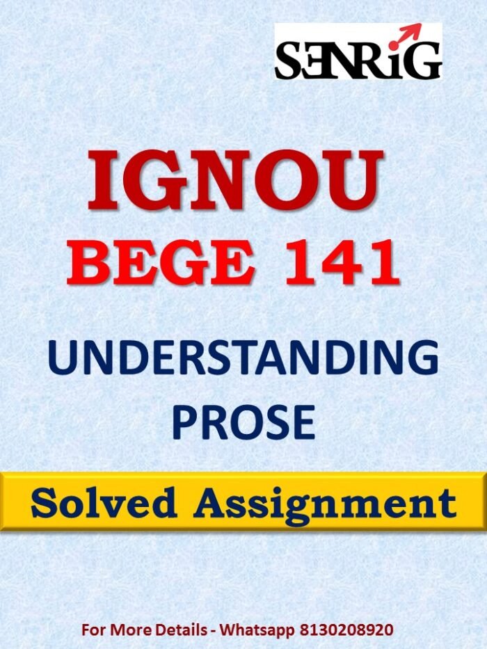 BEGE 141 UNDERSTANDING PROSE Solved Assignment 2023-24