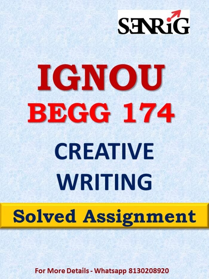 BEGG 174 CREATIVE WRITING Solved Assignment 2023-24