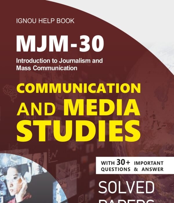 MJM 30 MEDIA & COMMUNICATION THEORIES Help Book