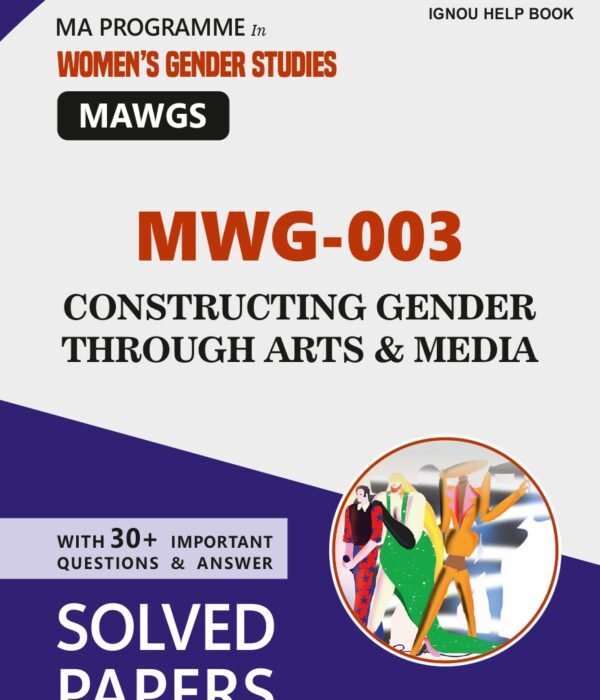 MWG 003 CONSTRUCTING GENDER THROUGH ARTS AND MEDIA Help Book