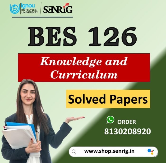 IGNOU BES 126 Important Questions with Answers for December 2023 Exams / Knowledge and Curriculum