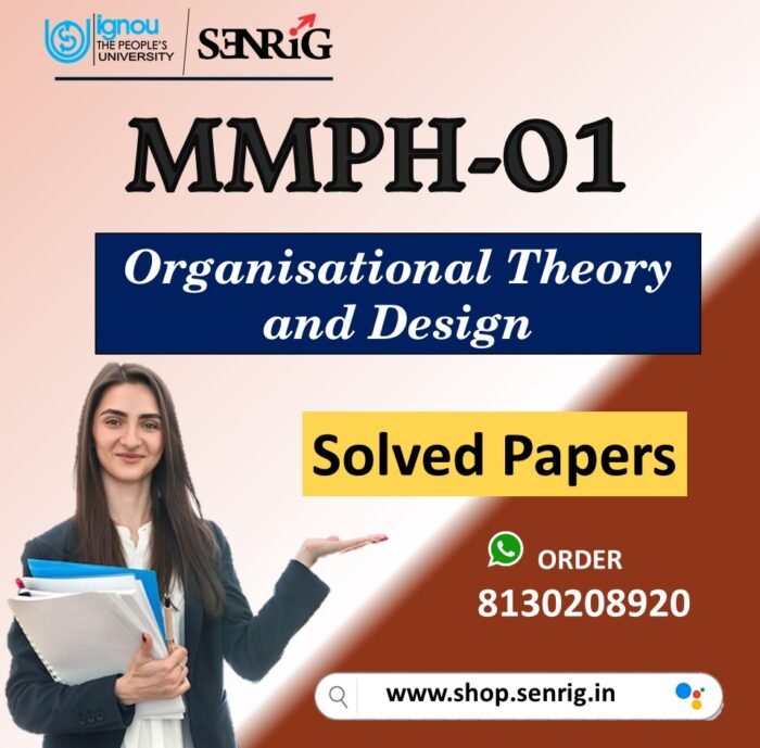 IGNOU MMPH-001 Important Questions with Solutions for December 2023 Exams / Organisational Theory and Design