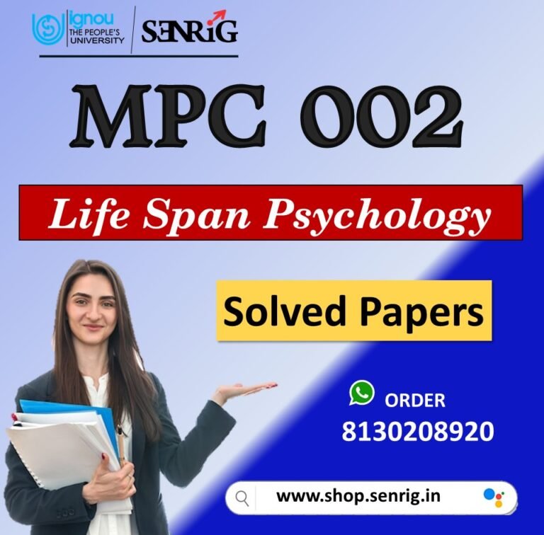 IGNOU MPC 002 Important Questions with Answers for December 2023 Exams / Life Span Psychology