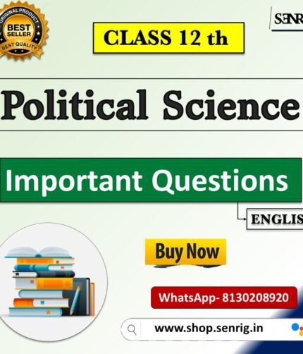 CLASS 12th Political Science Important Questions with Chapterwise Notes for 2024 Board Exams