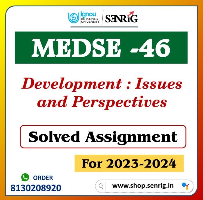 IGNOU MEDSE- 46 Development Issues and Perspectives Solved Assignment 2023-24