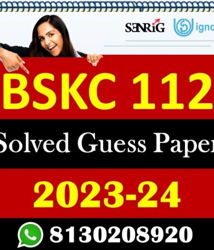 IGNOU BSKC 112 Solved Guess Papers With Chapter wise important question , IGNOU previous years papers