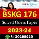 IGNOU BSKG 176 Solved Guess Papers With Chapter wise important question , IGNOU previous years papers