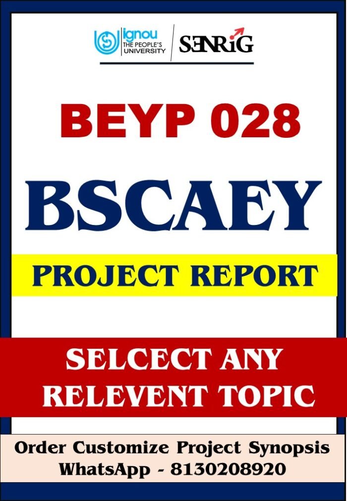 IGNOU BEYP 028 Project Report for BSCAEY
