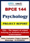 IGNOU BPCE 144 Project Report on The impact of school bullying on students academic achievements