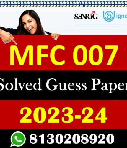 IGNOU MFC 007 Solved Guess Papers With Chapter wise important question , IGNOU previous years papers