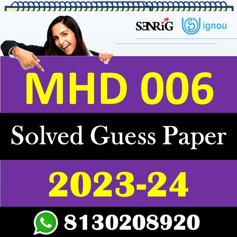 IGNOU MHD 006 Solved Guess Papers With Chapter wise important question , IGNOU previous years papers