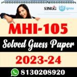 MHI 105 Solved Guess Paper With Important Questions