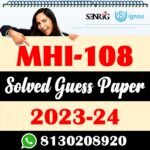 MHI 108 Solved Guess Paper With Important Questions