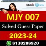 IGNOU MJY 007 Solved Guess Papers With Chapter wise important question , IGNOU previous years papers