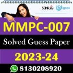 IGNOU MMPC 007 Solved Guess Paper with Important Questions