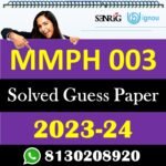 IGNOU MMPH 003 Solved Guess Paper with Important Questions