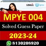 IGNOU MPYE 004 Solved Guess Papers With Chapter wise important question , IGNOU previous years papers