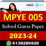 IGNOU MPYE 005 Solved Guess Papers With Chapter wise important question , IGNOU previous years papers