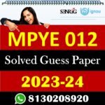 IGNOU MPYE 012 Solved Guess Papers With Chapter wise important question , IGNOU previous years papers