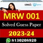 IGNOU MRW 001 Solved Guess Papers With Chapter wise important question , IGNOU previous years papers