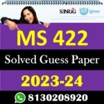 IGNOU MS 422 Solved Guess Paper with Important Questions