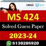 IGNOU MS 424 Solved Guess Papers With Chapter wise important question , IGNOU previous years papers