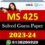 IGNOU MS 425 Solved Guess Papers With Chapter wise important question , IGNOU previous years papers