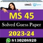 IGNOU MS 45 Solved Guess Paper with Important Questions