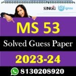 IGNOU MS 53 Solved Guess Paper with Important Questions