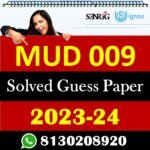 IGNOU MUD 009 Solved Guess Papers With Chapter wise important question , IGNOU previous years papers