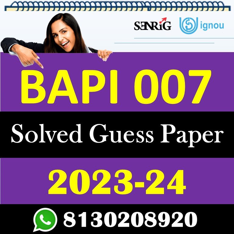 IGNOU BAPI 007 Solved Guess Papers With Chapter wise important question , IGNOU previous years papers