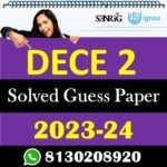 IGNOU DECE 2 Solved Guess Papers With Chapter wise important question , IGNOU previous years papers