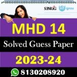 IGNOU MHD 14 Solved Guess Papers With Chapter wise important question , IGNOU previous years papers