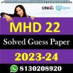 IGNOU MHD 22 Solved Guess Papers With Chapter wise important question , IGNOU previous years papers