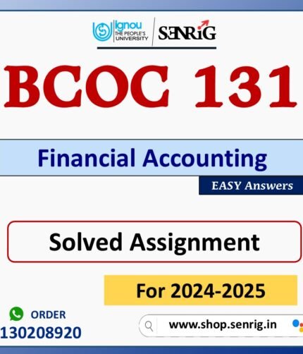 BCOC 131 Financial Accounting Solved Assignment for Session 2024-25 Download PDF