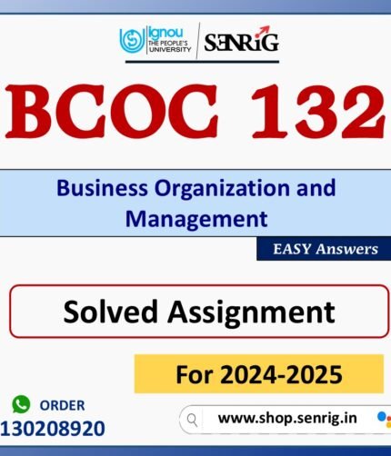 BCOC 132 Business Organization and Management Solved Assignment for Session 2024-25 Download PDF