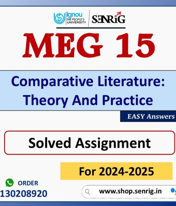 MEG 15 Comparative Literature: Theory And Practice Solved Assignment for Session 2024-25 Download PDF