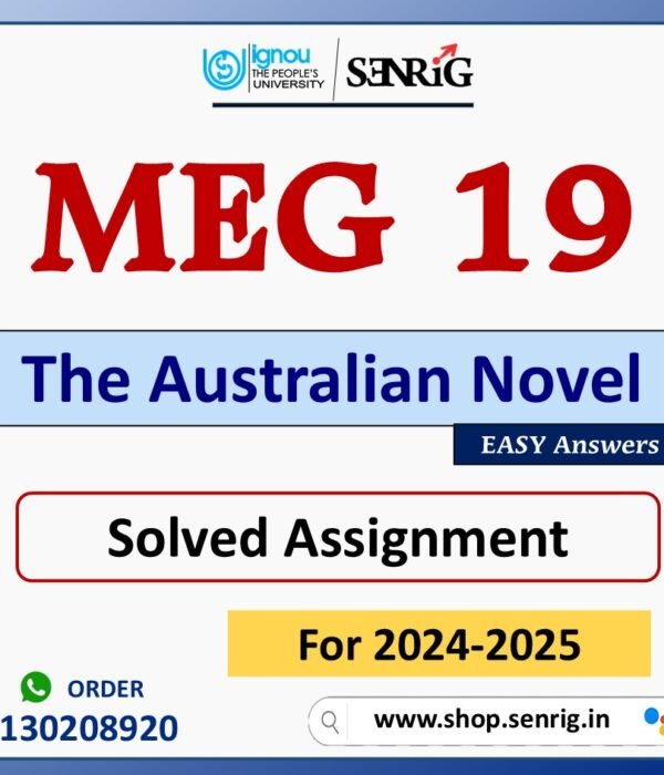 MEG 19 The Australian Novel Solved Assignment for Session 2024-25 Download PDF