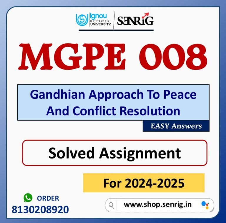 MGPE 008 Gandhian Approach To Peace And Conflict Resolution Solved Assignment for Session 2024-25 Download PDF