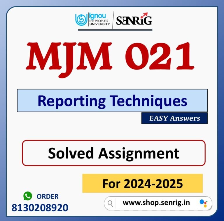 MJM 021 Reporting Techniques Solved Assignment for Session 2024-25 Download PDF