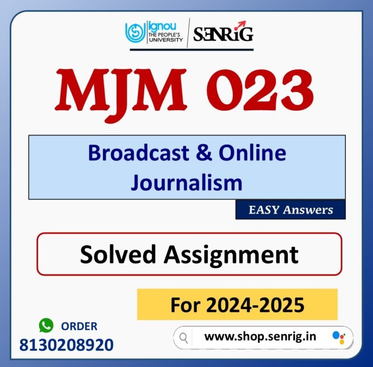 MJM 023 Broadcast & Online Journalism Solved Assignment for Session 2024-25 Download PDF