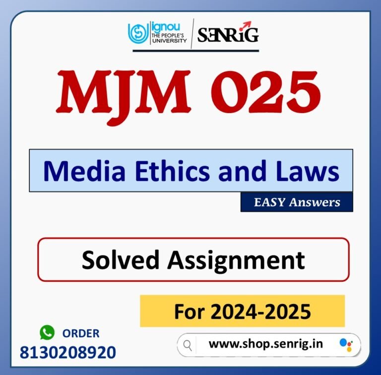 MJM 025 Media Ethics and Laws Solved Assignment for Session 2024-25 Download PDF