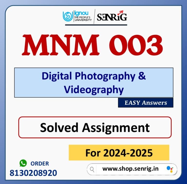 MNM 003 Digital Photography & Videography Solved Assignment for Session 2024-25 Download PDF