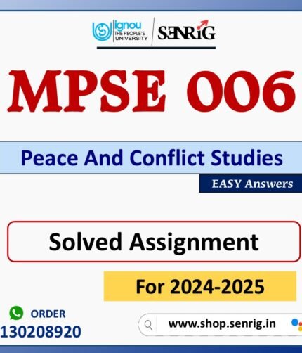 MPSE 006 Peace And Conflict Studies Solved Assignment for Session 2024-25 Download PDF