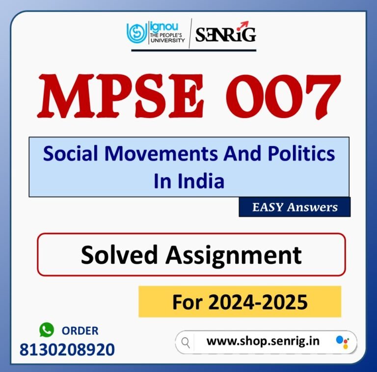 MPSE 007 Social Movements And Politics In India Solved Assignment for Session 2024-25 Download PDF